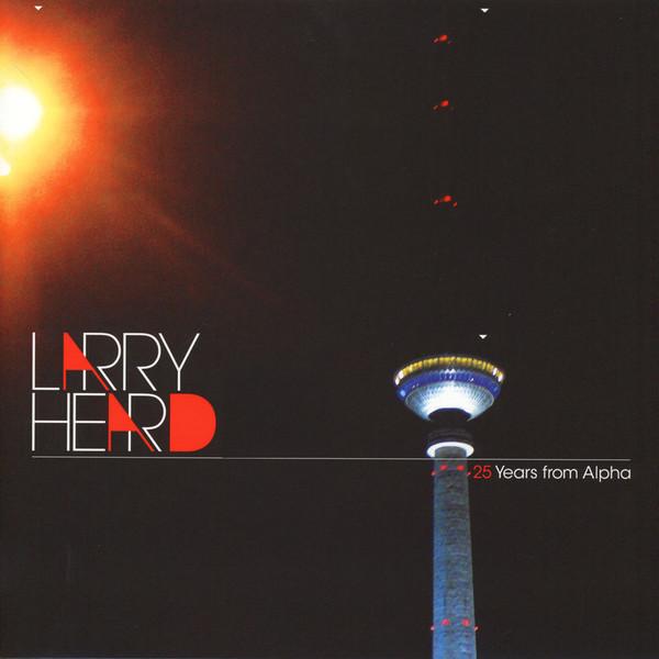 Larry Heard - 25 Years from Alpha