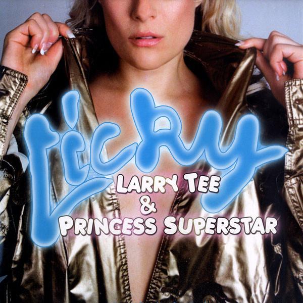 Larry Tee, Princess Superstar - Licky - Vandalism / Sébastien Léger Remixes