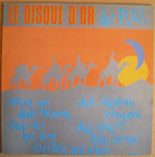  - Le Disque D'Or Du Raï - Volume 2