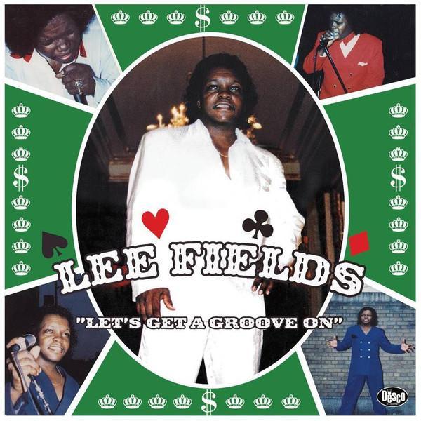 Lee Fields - Let's Get A Groove On