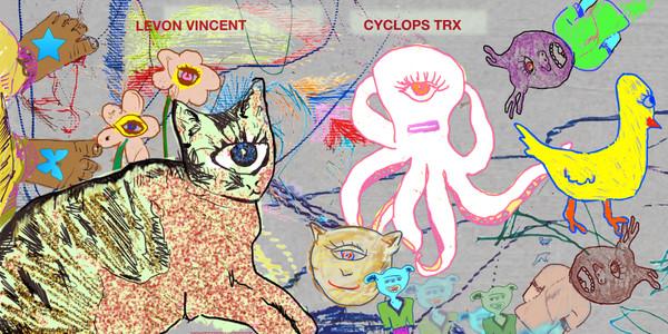 Levon Vincent - CYCLOPS TRX