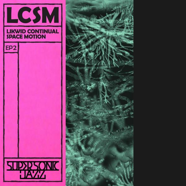 Likwid Continual Space Motion - EP2