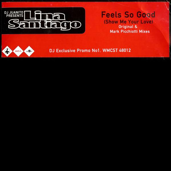 Lina Santiago, DJ Juanito - Feels So Good (Show Me Your Love)
