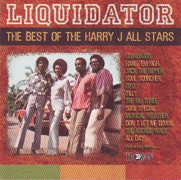  - Liquidator - The Best Of The Harry J. All Stars