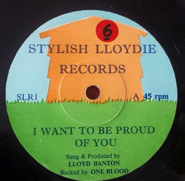 Lloyd Banton - I Want To Be Proud Of You / Sweeter Than Honey
