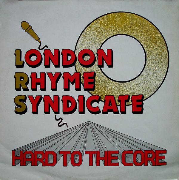London Rhyme Syndicate - Hard To The Core