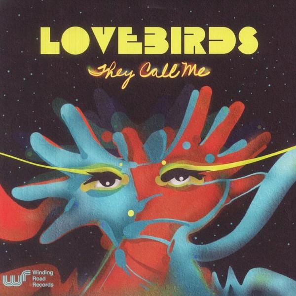 Lovebirds - They Call Me