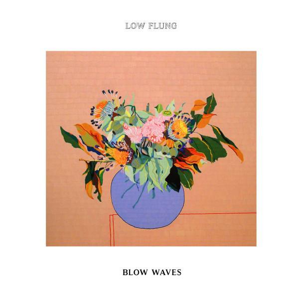 Low Flung - Blow Waves