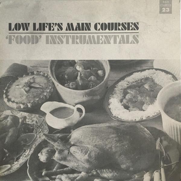  - Low Life's Main Courses 'Food' Instrumentals
