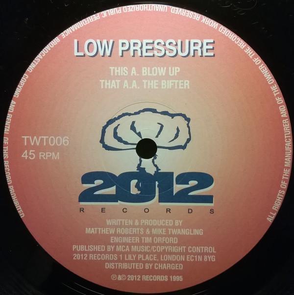 Low Pressure (2) - Blow Up / The Bifter