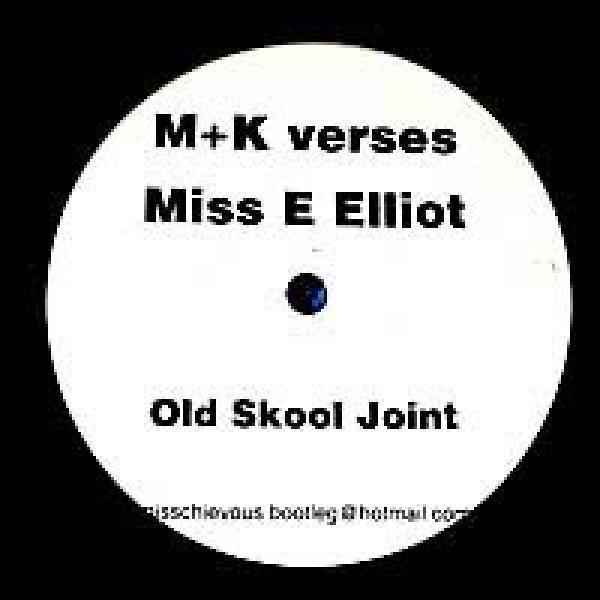 M+K, Missy Elliott - Old Skool Joint