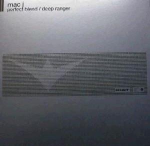 Mac J - Perfect Blend / Deep Ranger