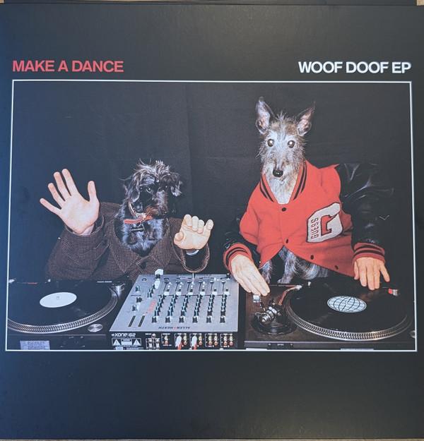 Make A Dance - Woof Doof EP