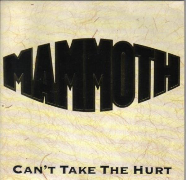 Mammoth (2) - Can't Take The Hurt