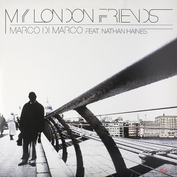 Marco Di Marco, Nathan Haines - My London Friends