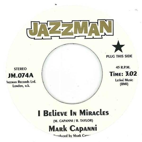 Mark Capanni - I Believe In Miracles