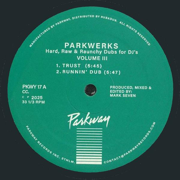 Mark Seven - Parkwerks Volume 3 (Hard, Raw & Raunchy Dubs For DJ's)