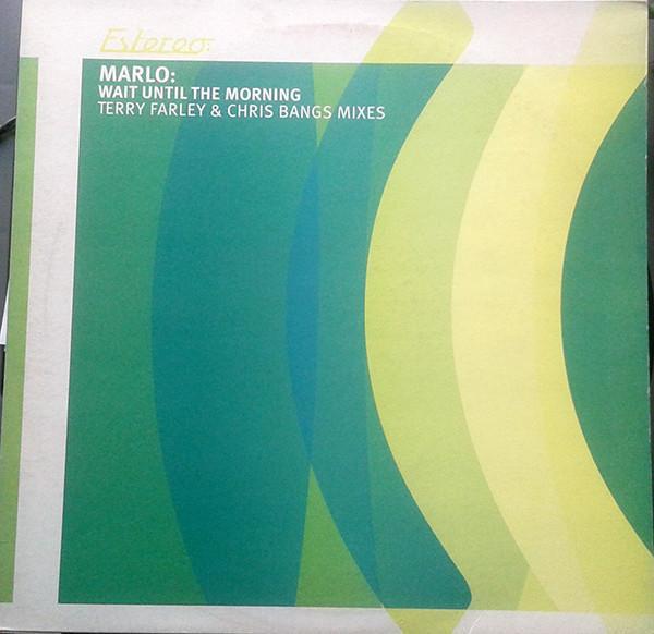 Marlo (2) - Wait Until The Morning (Terry Farley & Chris Bangs Mixes)