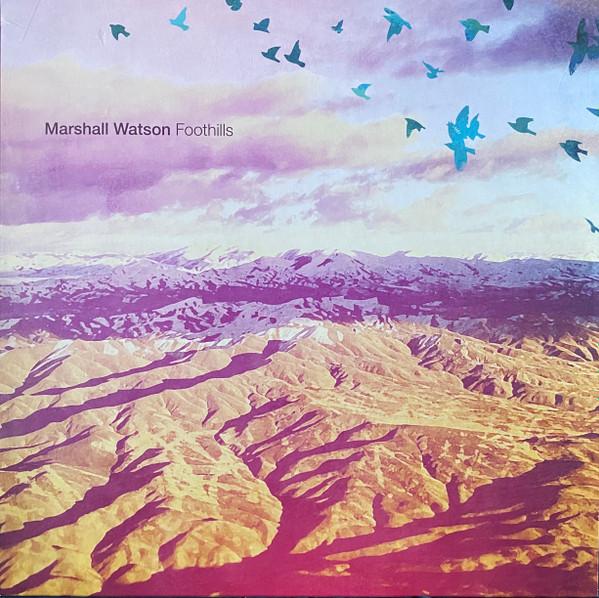 Marshall Watson - Foothills