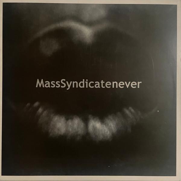Mass Syndicate - Never