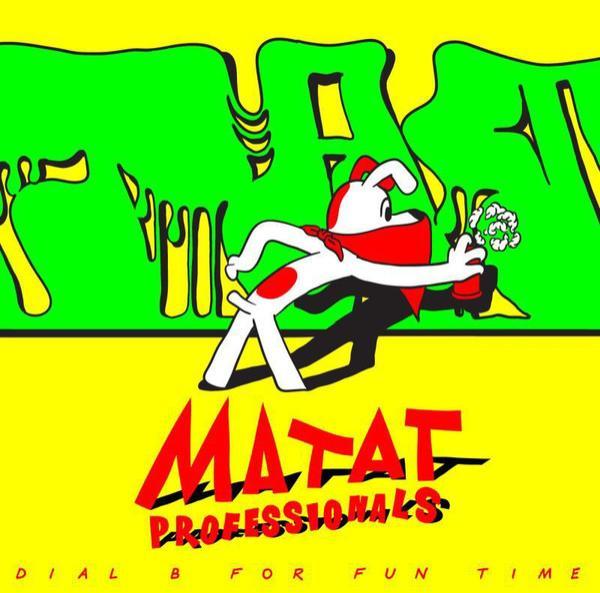 Matat Professionals - Dial B For Fun Time
