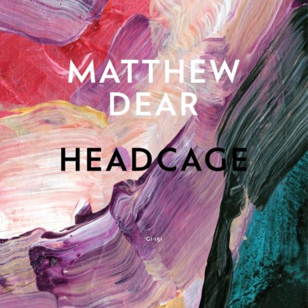 Matthew Dear - Headcage EP