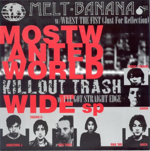Melt-Banana, Killout Trash - Most Wanted World Wide sp