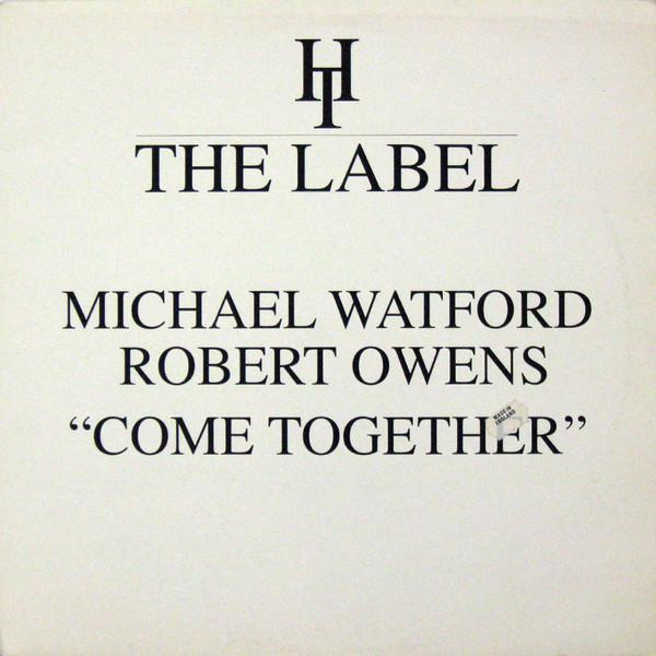 Michael Watford, Robert Owens - Come Together