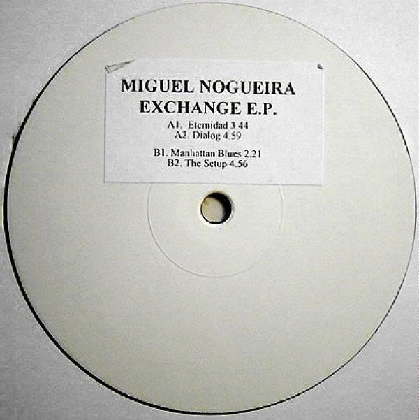 Miguel Nogueira - Exchange. E.P.