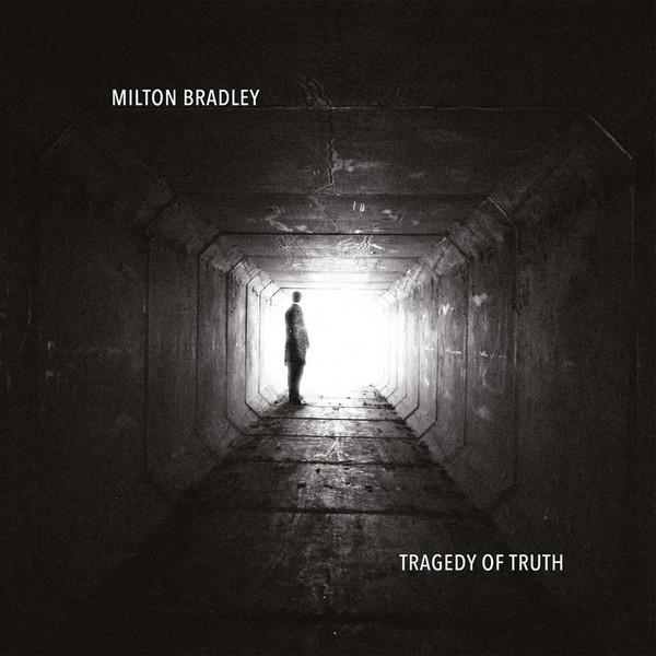 Milton Bradley - Tragedy Of Truth