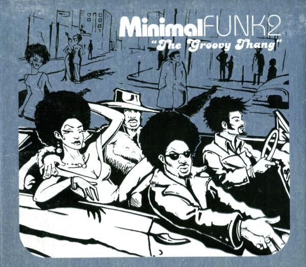 Minimal Funk - The Groovy Thang