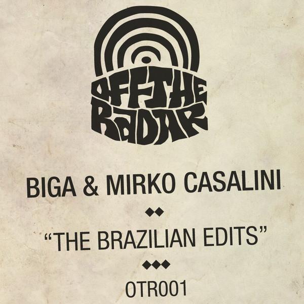 Mirko Casalini, Biga - The Brazilian Edits