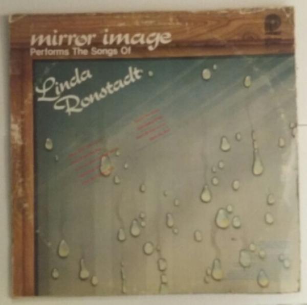 Mirror Image - Mirror Image Performs The Songs Of Linda Ronstadt