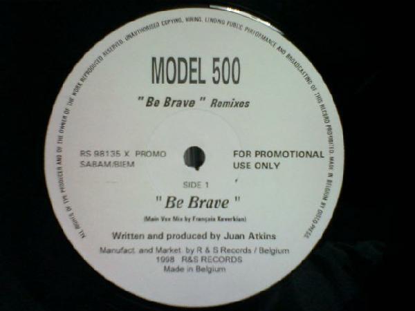 Model 500 - Be Brave (Remixes)