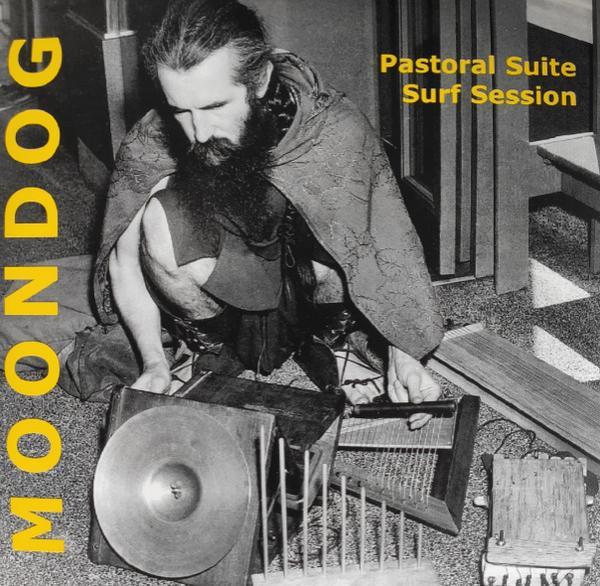 Moondog (2) - Pastoral Suite / Surf Session
