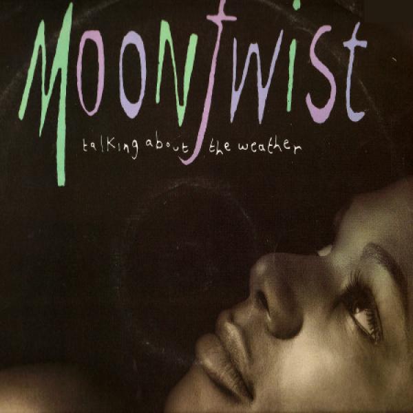 Moontwist - Talking About The Weather
