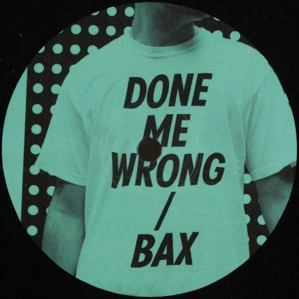Mosca  - Done Me Wrong / Bax