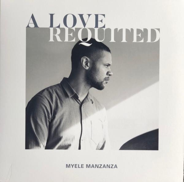 Myele Manzanza - A Love Requited