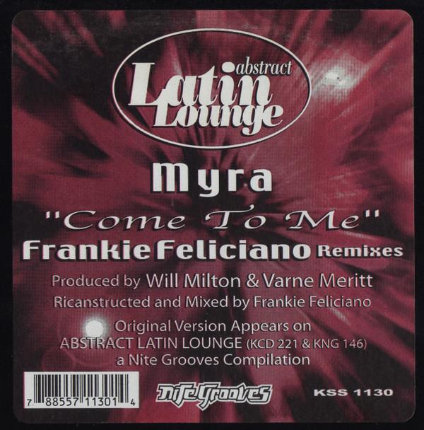 Myra (4) - Come To Me (The Frankie Feliciano Remixes)