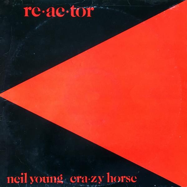 Neil Young, Crazy Horse - Reactor