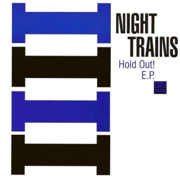 Night Trains - Hold Out! E.P.