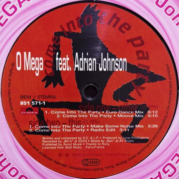 O Mega, Adrian Johnson - Come Into The Party