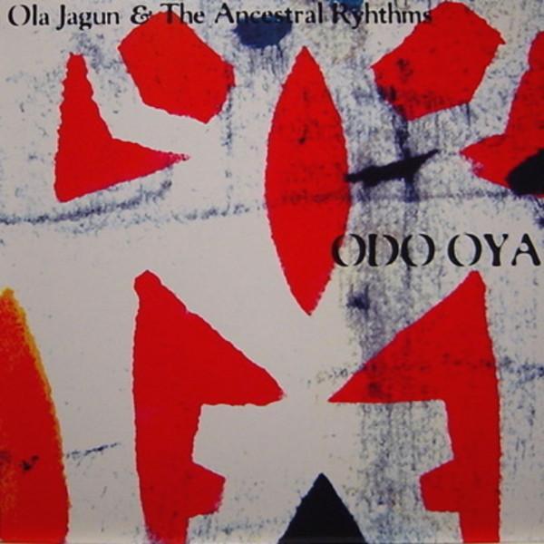 Ola Jagun And His Ancestral Rhythms - Odo Oya