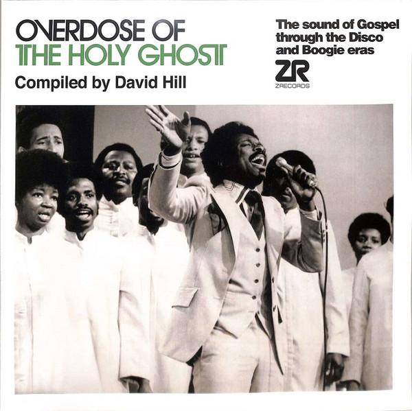  - Overdose Of The Holy Ghost (The Sound Of Gospel Through The Disco And Boogie Eras)