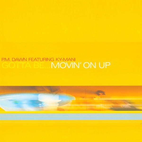 P.M. Dawn, Kymani Marley - Gotta Be...Movin' On Up