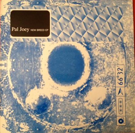 Pal Joey - New Breed EP