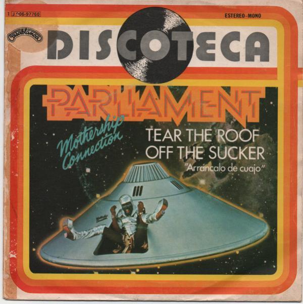 Parliament - Tear The Roof Off The Sucker = Arráncalo De Cuajo