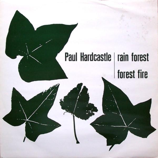 Paul Hardcastle - Rain Forest / Forest Fire