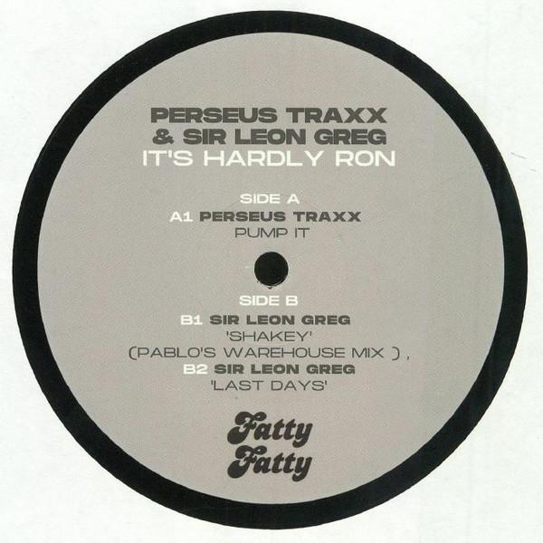 Perseus Traxx, Sir Leon Greg - It's Hardly Ron