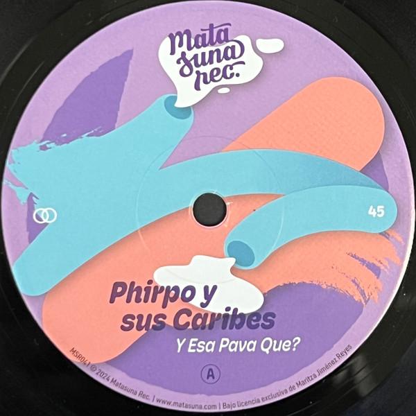 Phirpo Y Sus Caribes - Y Esa Pava Que?